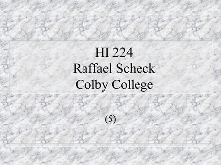 HI 224 Raffael Scheck Colby College (5). Family Recollections.