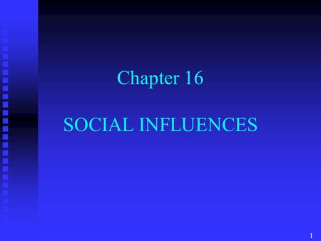 1 Chapter 16 SOCIAL INFLUENCES. 2 Chapter Overview n Sources of Influence u Characteristics u Special sources of influence n Reference Groups u Characteristics.