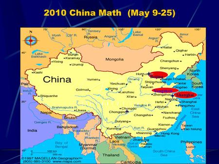 2010 China Math (May 9-25) Beijing Shanghai Yangzhou.