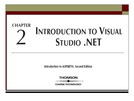 Introduction to ASP.NET, Second Edition2 Chapter Objectives.