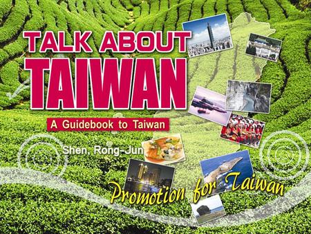 Popular Attractions in Taiwan Unit Unit Thirteen.