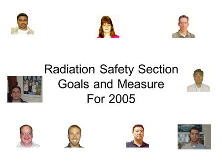 Radiation Safety Section Goals and Measure For 2005.