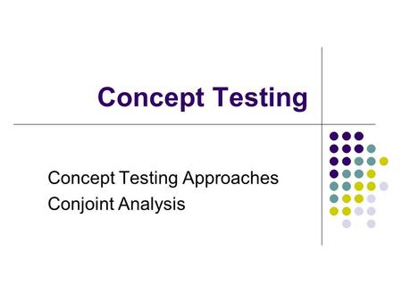 Concept Testing Approaches Conjoint Analysis