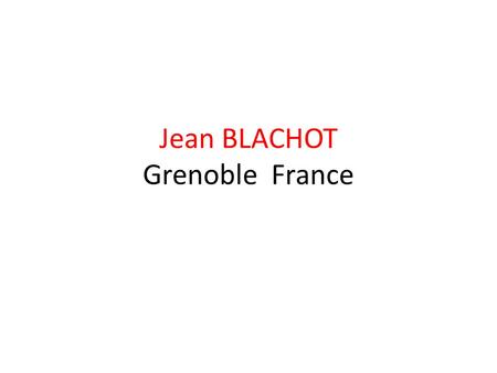 Jean BLACHOT Grenoble France. Member of the NSDD since the beginning 1978 (37 years) More than 45 publications in Nuclear Data Sheets.
