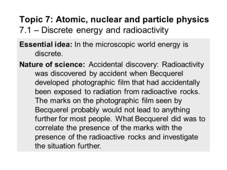 Topic 7: Atomic, nuclear and particle physics 7