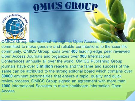 Contact us at: OMICS Group International through its Open Access Initiative is committed to make genuine and reliable contributions.
