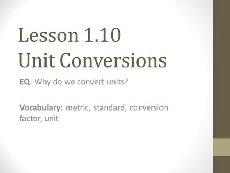 Lesson 1.10 Unit Conversions