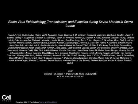 Ebola Virus Epidemiology, Transmission, and Evolution during Seven Months in Sierra Leone Daniel J. Park, Gytis Dudas, Shirlee Wohl, Augustine Goba, Shannon.