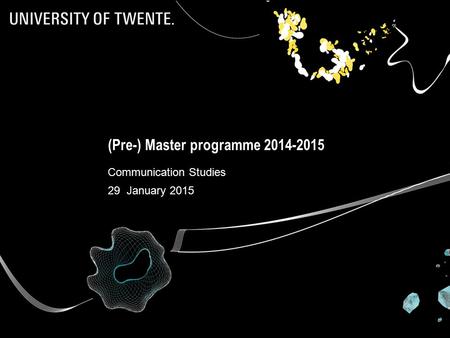 (Pre-) Master programme 2014-2015 Communication Studies 29 January 2015.
