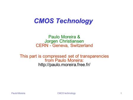 Paulo Moreira & Jorgen Christiansen CERN - Geneva, Switzerland