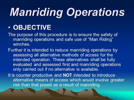 Manriding Operations OBJECTIVE