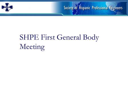 SHPE First General Body Meeting. Agenda Q & A / Reflections and Wrap-up SHPE CONFERENCES Fundraising & SHPE JR. Beyond the Conference Register Semester.