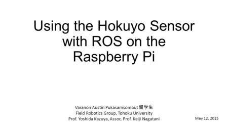 Using the Hokuyo Sensor with ROS on the Raspberry Pi