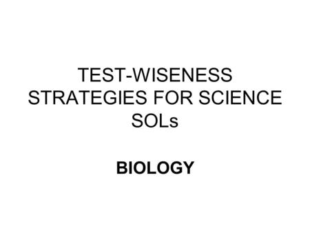 TEST-WISENESS STRATEGIES FOR SCIENCE SOLs