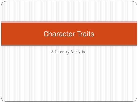 Character Traits A Literary Analysis.