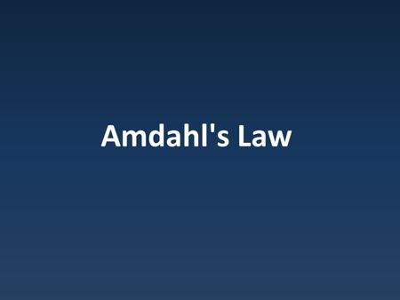 Amdahl's Law.