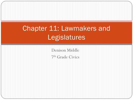 Chapter 11: Lawmakers and Legislatures