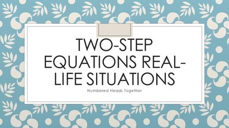 Two-step Equations Real-life Situations