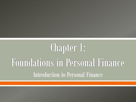 Chapter 1: Foundations in Personal Finance