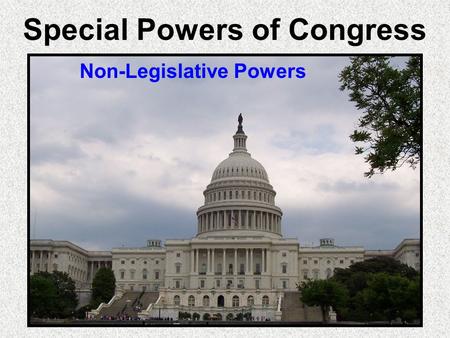 Special Powers of Congress