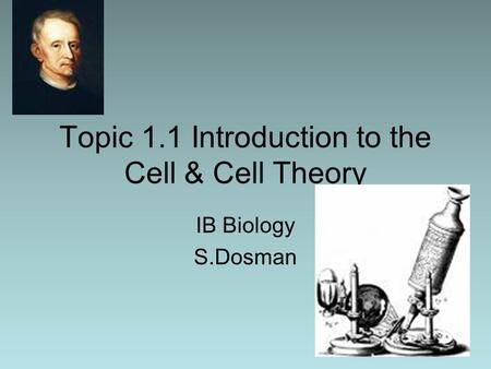 Topic 1.1 Introduction to the Cell & Cell Theory