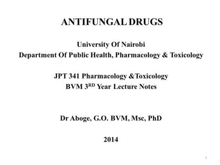 ANTIFUNGAL DRUGS University Of Nairobi