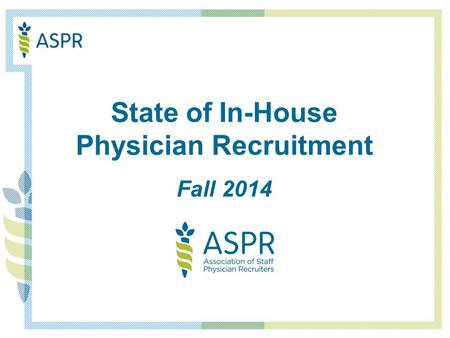 State of In-House Physician Recruitment Fall 2014.