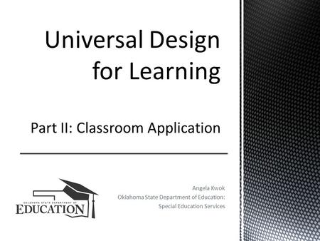 Universal Design for Learning Part II: Classroom Application