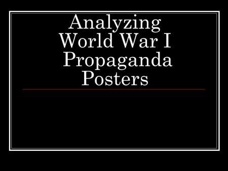 Analyzing World War I Propaganda Posters