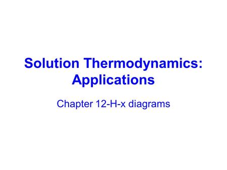 Solution Thermodynamics: Applications