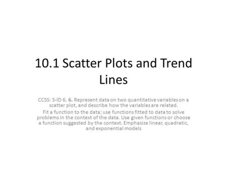 10.1 Scatter Plots and Trend Lines