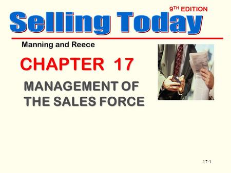 17-1 9 TH EDITION CHAPTER 17 MANAGEMENT OF THE SALES FORCE Manning and Reece.