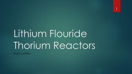 Lithium Flouride Thorium Reactors