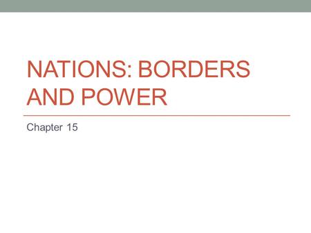 Nations: Borders and Power