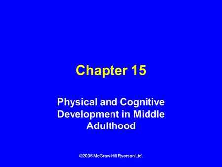 Physical and Cognitive Development in Middle Adulthood
