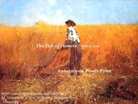 The Tuft of Flowers Robert Frost