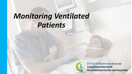 Monitoring Ventilated Patients