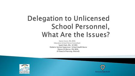Delegation to Unlicensed School Personnel, What Are the Issues?