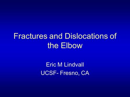 Fractures and Dislocations of the Elbow