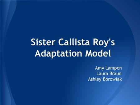 Sister Callista Roy's Adaptation Model