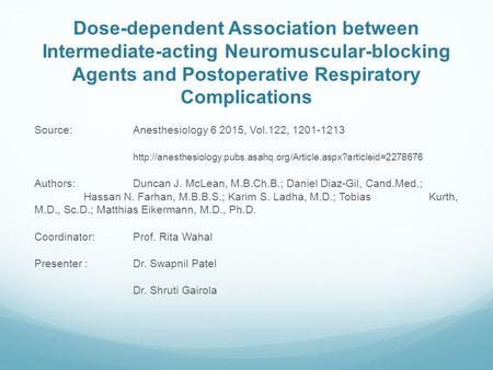 Dose-dependent Association between Intermediate-acting Neuromuscular-blocking Agents and Postoperative Respiratory Complications Source:Anesthesiology.
