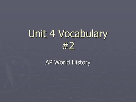 Unit 4 Vocabulary #2 AP World History. Unit 4 Vocabulary #2 1. Declaration of the Rights of Woman and of the Female 2. Estates 3. Feminism 4. Gran Colombia.