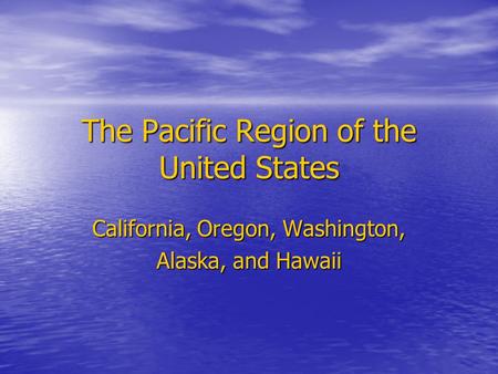 The Pacific Region of the United States