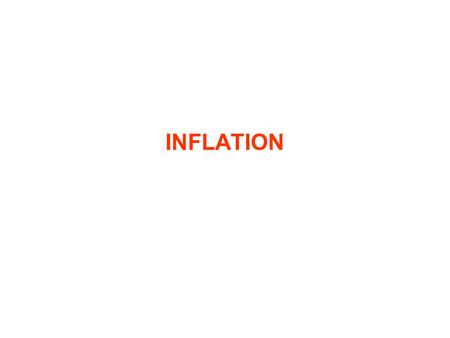INFLATION. Inflation Inflation is a significant and persistent increase in the price level –significant – more than 1 percent per year –persistent – there.