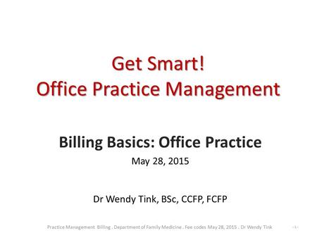 Get Smart! Office Practice Management