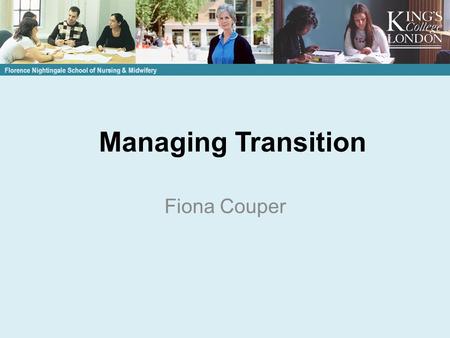 Managing Transition Fiona Couper