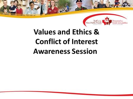 Values and Ethics & Conflict of Interest Awareness Session.