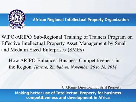 WIPO-ARIPO Sub-Regional Training of Trainers Program on Effective Intellectual Property Asset Management by Small and Medium Sized Enterprises (SMEs) How.