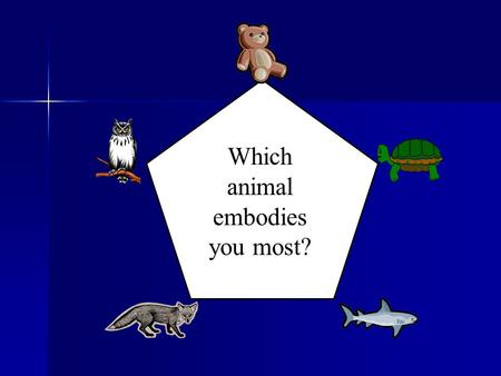 Which animal embodies you most?