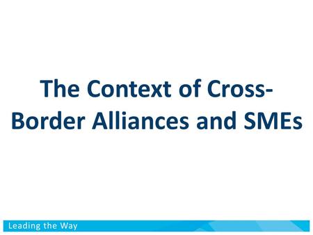 The Context of Cross-Border Alliances and SMEs